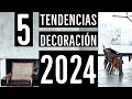 Diseo y decoracion de interiores 2024 tendencias