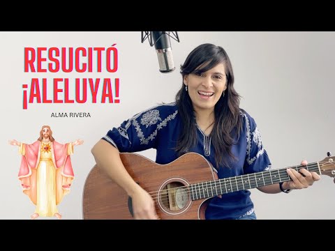 RESUCITÓ ¡ALELUYA! - CANTO DE PASCUA -  LETRA Y ACORDES