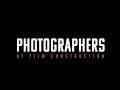 Film construction  photographers showcase feb 2024