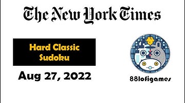 The New York Times Hard Classic Sudoku - Aug 27, 2022