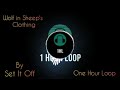 Wolf In Sheep&#39;s Clothing By Set It Off | One Hour Loop