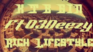 Information K.T.B SIN Rich Lifestyle Ft O3Deezy News