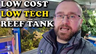 Low TECH Low COST Marine Aquarium TIPS | Reef Tank on a budget