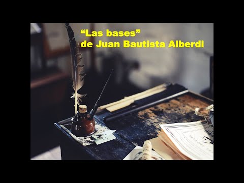 Miniatura de la reseña en video Las bases de Alberdi
