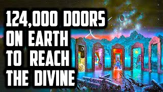 There are 124,000 Doors On Earth To Enter Divine Kingdom and Meet God | Sufi Meditation Center screenshot 1