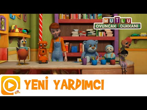 Mutlu Oyuncak Dükkanı | Yeni Yardımcı