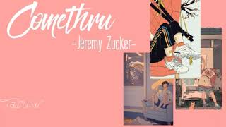 Comethru-Jeremy Juckervidmusicthuw