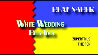 Beat Saber - White Wedding (by Billy Idol) - Mixed Reality