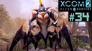 XCOM 2 Alien Hunters Part 34 - Revenge of the Archon King (Legend Ironman)