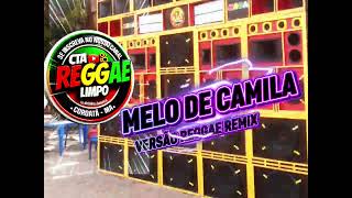 Melo De Camila 2025 Versão Reggae Remix