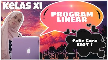 CARA GAMPANG BELAJAR PROGRAM LINEAR MATEMATIKA KELAS 11 SMA. (PART 1) SUPER EASY... 🥰