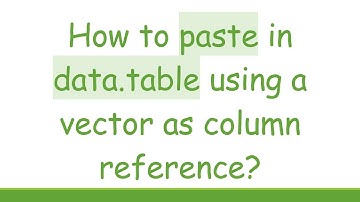 How to paste in data.table using a vector as column reference?