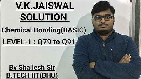 V.K.Jaiswal Solutions : Level -1: Q79,Q80,Q81,Q82,Q83,Q84,Q85,Q86,Q87,Q88,Q89,Q90 & Q91