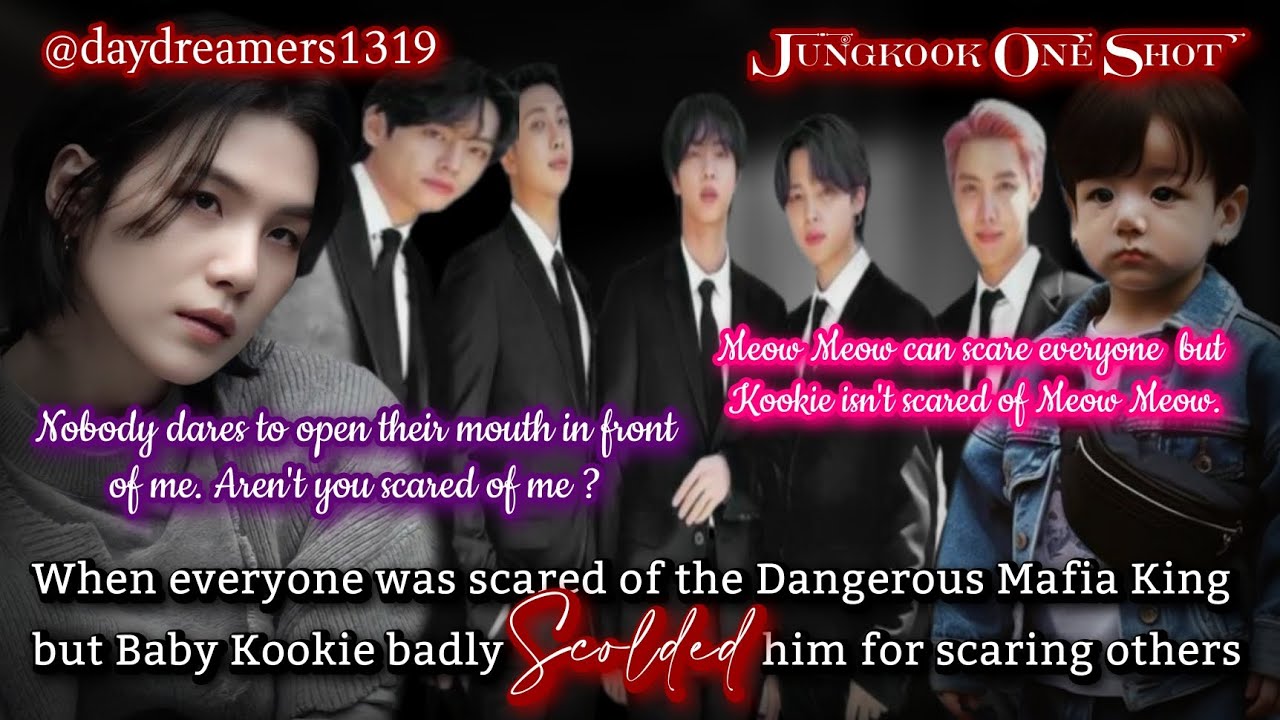 When everyone was scared of Dangerous Mafia King but Baby Kookie scolded him [Jungkook One Shot]