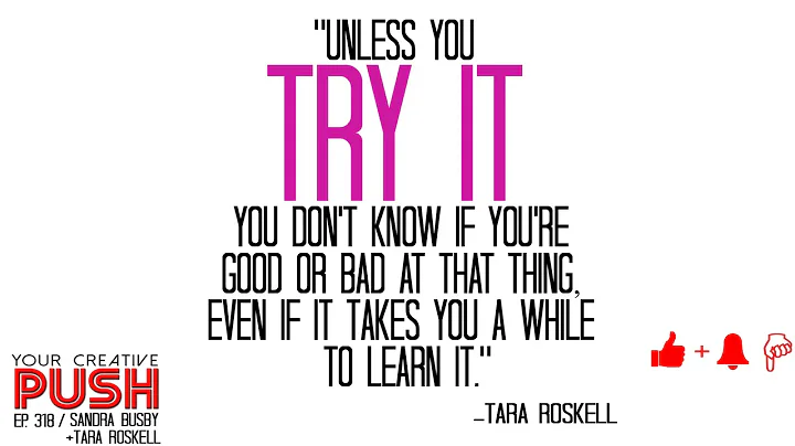 Sandra Busby & Tara Roskell: Your KICK IN THE CREA...