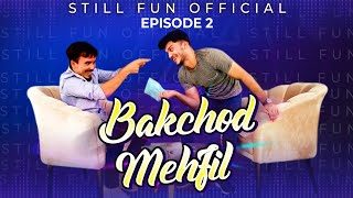 Bakchod Mehfil Episode 2 || Still fun || Karachi memes by Still Fun 2nd 47,394 views 1 year ago 10 minutes, 24 seconds