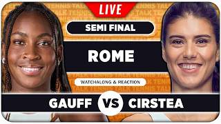 GAUFF vs CIRSTEA • WTA Rome 2026 SF • LIVE Tennis Watchalong