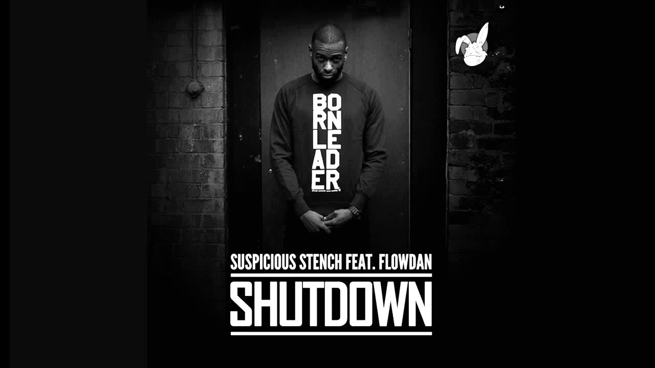 Suspicious Stench ft. Flowdan - Shutdown (Screwloose Records)