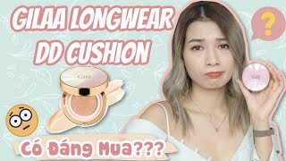 Review cơn sốt cushion thế hệ mới Gilaa Long Wear DD Cushion