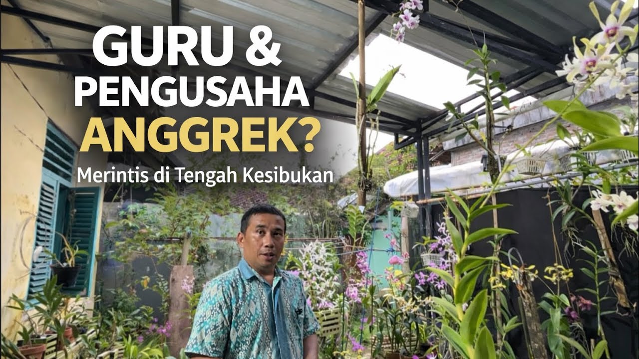 Di Balik Profesi Guru, Ada Mimpi Besar di Kebun Anggrek