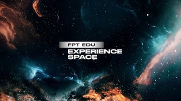 FPT Edu Experience Space in 2022 | Ban Công tác Học đường Tổ chức Giáo dục FPT