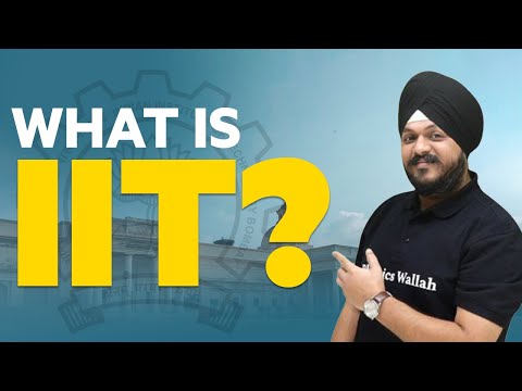 What Is IIT? | All About IIT In English