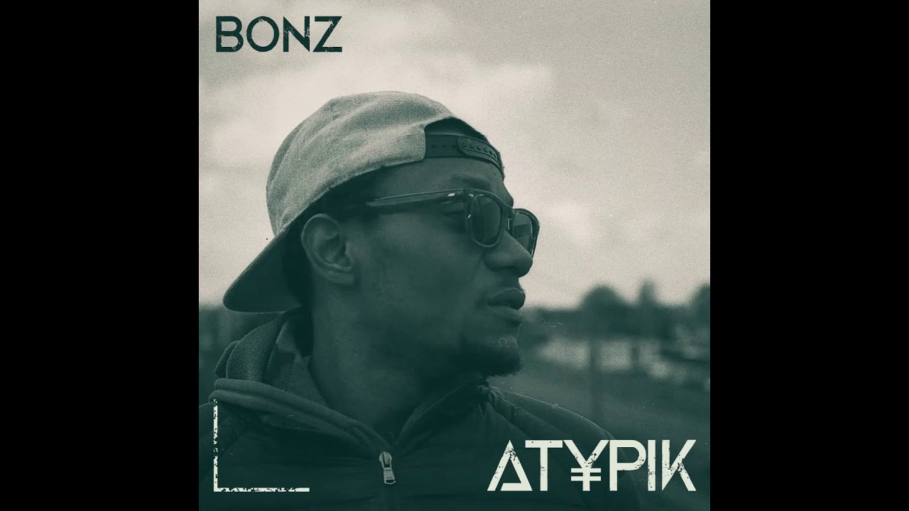 BONZ - Enraciné feat Feue Gomez & Flaco Nuñez - (ATYPIK ALBUM)