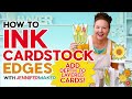 How to Ink Cardstock Edges | Add Depth to Layered Cards