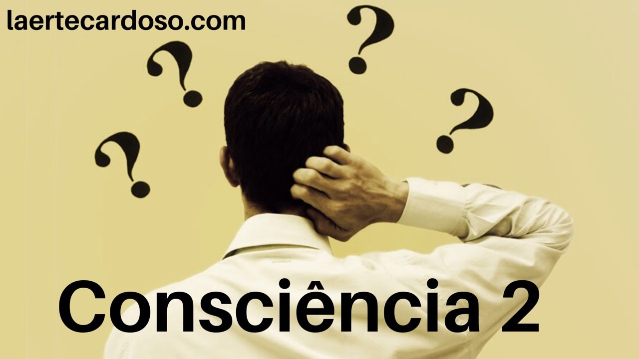 Consciência 2 - YouTube