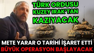 TÜRK ORDUSU KUZEY IRAK&#39;TAN KAZIYACAK