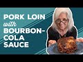 Love &amp; Best Dishes: Pork Loin with Bourbon-Cola Sauce Recipe | Easter Pork Recipes