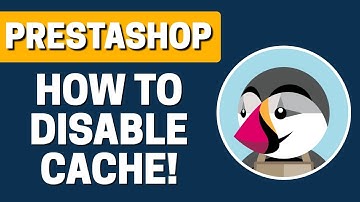 How To Disable Cache In Prestashop