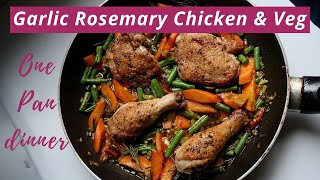 One Pan Garlic Rosemary Chicken and Veg dinner| cook with me
