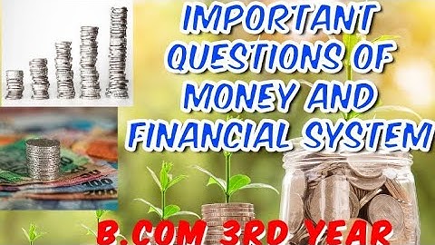 B.com 3rd year money and financial system|| 💯✍️Most important questions 💯💥