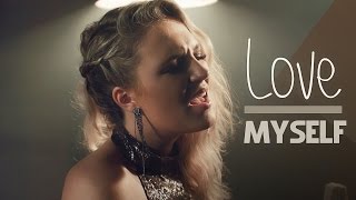 Love Myself - Hailee Steinfeld - Kensington Moore & KHS Cover