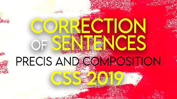 CSS 2019| Correction of Sentences| Precis and Composition| CSS Exams in Pakistan| FPSC| PPSC
