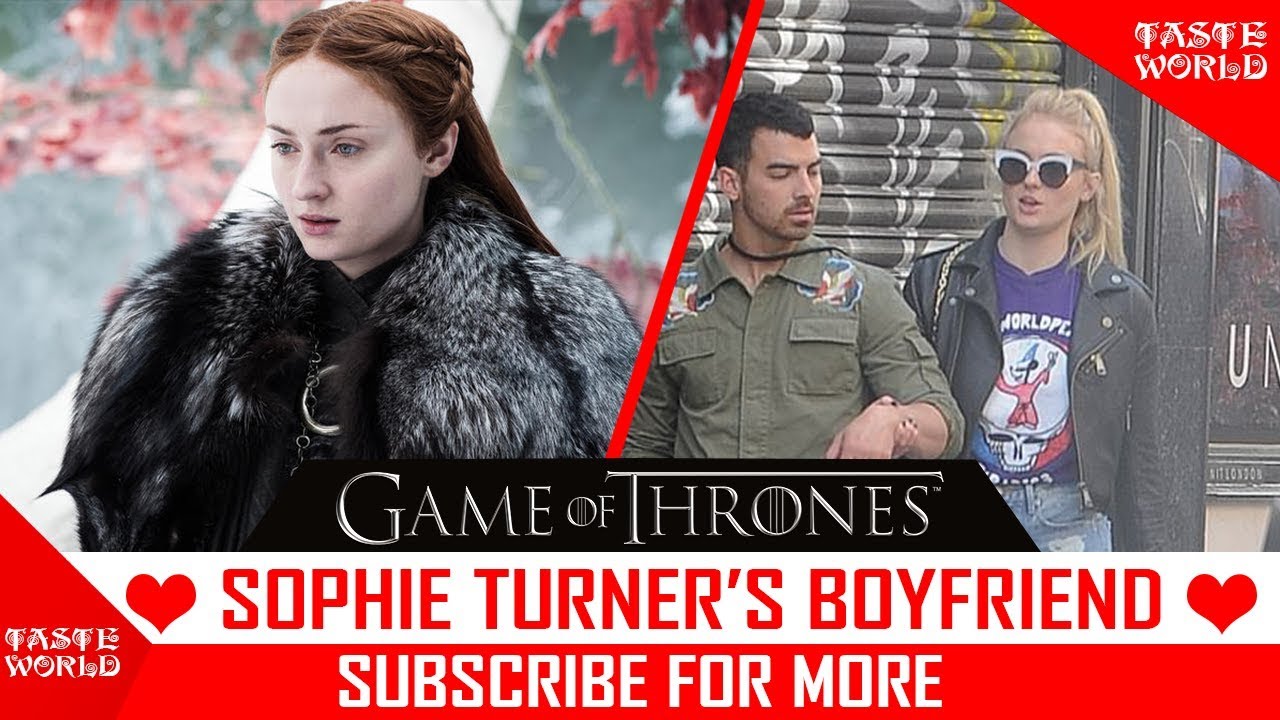 SOPHIE TURNER'S BOYFRIEND [JOE JONAS] 2017 [SANSA STARK GAME OF