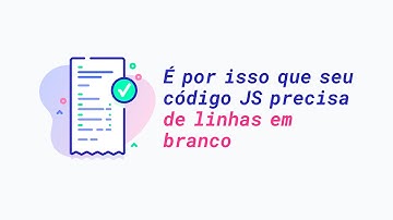 JavaScript puro: É por isso que seu código precisa de linhas em branco