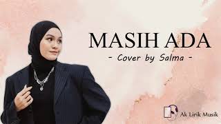 MASIH ADA - Salma I Cover I ♪ Lirik ♪