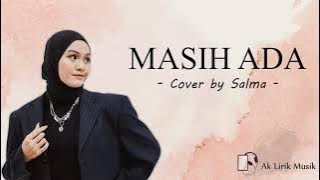 MASIH ADA - Salma I Cover I ♪ Lirik ♪