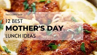 12 Mother's Day Lunch Ideas That'll Delight Moms #mothersday #motherdayspecial #recipeideas