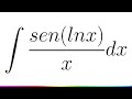 Integral de sen(ln x) / x | Método de Sustitución