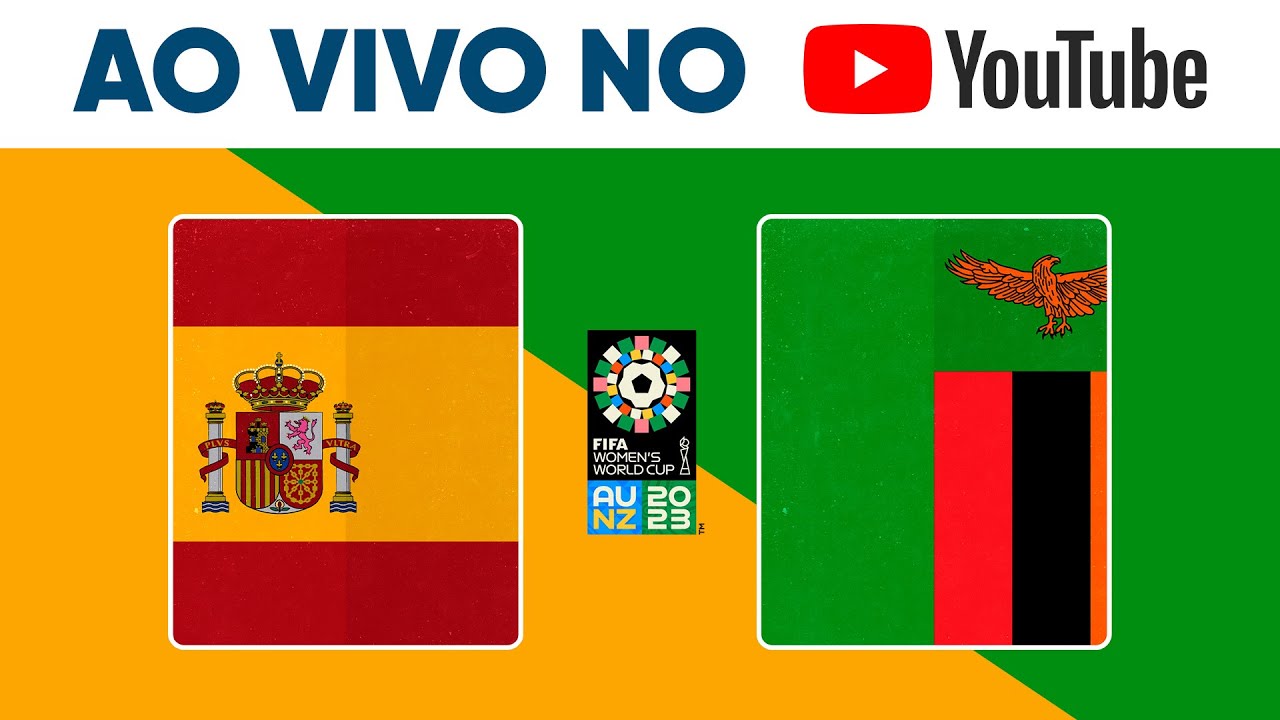 ASSISTA A ESPANHA X ZÂMBIA AO VIVO E COM IMAGENS NO YOUTUBE DA CAZÉTV