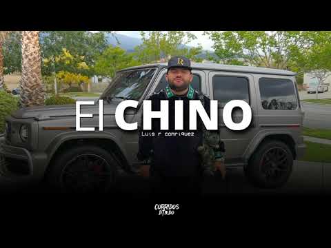 El CHINO | LUIS R CONRIQUEZ (CORRIDOS)