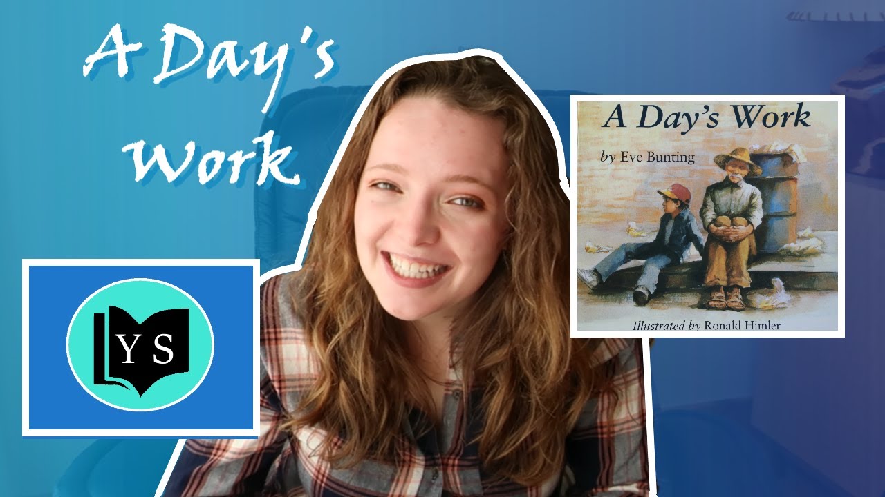 A Day s Work Eve Bunting READ ALOUD YouTube A Day s Work Eve Bunting READ ALOUD YouTube