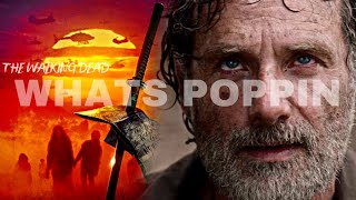 Rick Grimes || Whats Poppin [The Walking Dead]