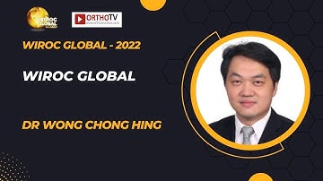 Wiroc Global 2022 : WIROC GLOBAL - DR WONG CHONG HING