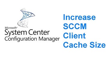 Increase SCCM Client Cache Size
