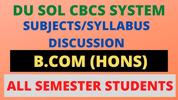 DU SOL B.COM (Hons.) CBCS Semester Syllabus Semester-1,2,3,4,5 Complete Syllabus SOL DU