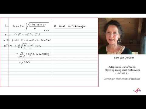 Sara Van de Geer: Adaptive rates for trend filltering using dual certificates - Lecture 2